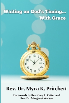 Paperback Waiting On God's Timing...With Grace Book