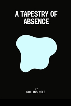 Paperback A Tapestry of Absence Book