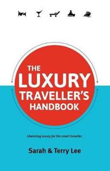 Paperback The Luxury Traveller's Handbook Book