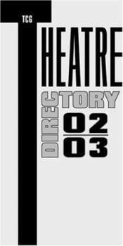 Paperback Theatre Directory 2002-03 (TCG THEATRE DIRECTORY) Book