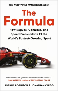 Paperback The Formula: How Rogues, Geniuses, and Speed Freaks Made F1 the World's Fastest-Growing Sport Book