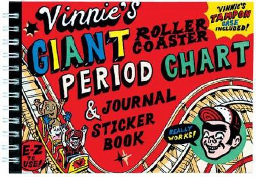 Hardcover Vinnie's Giant Roller Coaster Period Chart & Journal Sticker Book [With Stickers and Pop-Out Roller Coaster & Tampon Case and 5 Postcards] Book