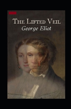 Paperback The Lifted Veil Illustrated Book