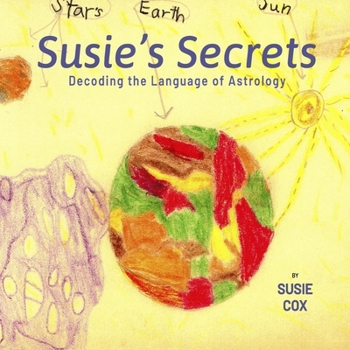 Paperback Susie's Secrets: Decoding the Language of Astrology Book