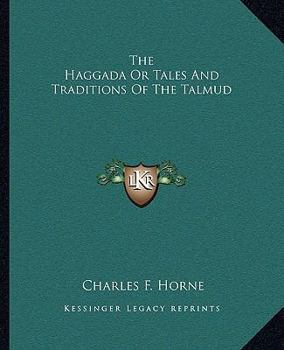 Paperback The Haggada Or Tales And Traditions Of The Talmud Book