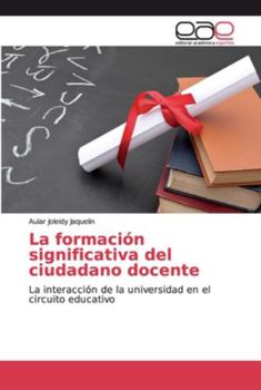 Paperback La formación significativa del ciudadano docente [Spanish] Book