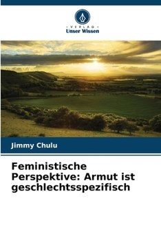 Feministische Perspektive: Armut ist geschlechtsspezifisch (German Edition)