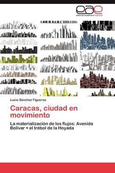 Paperback Caracas, ciudad en movimiento [Spanish] Book