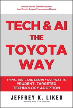 Hardcover Slow Tech, the Toyota Way: How Every Business Can Use Tech to Amplify World-Class Process and People Book