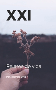 XXI: Relatos de vida (Spanish Edition)