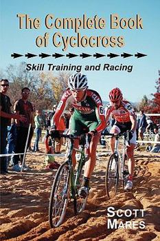 Paperback The Complete Book of Cyclocross, Skill Training and Racing Book