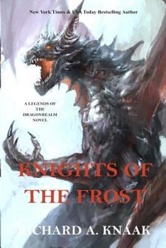 Legends of the Dragonrealm: Knights of the Frost - Book  of the Legends of the Dragonrealm