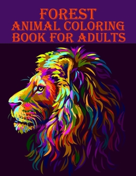 Paperback Forest Animal Coloring Book for Adults: 100 amazing elephant, deer, birds, bear, and many more animal designs for mind relaxation book