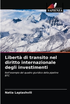 Paperback Libertà di transito nel diritto internazionale degli investimenti [Italian] Book