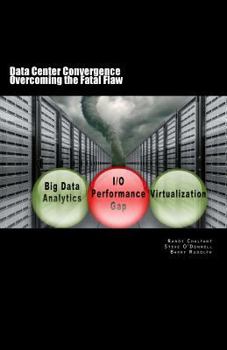 Paperback Data Center Convergence - Overcoming the Fatal Flaw Book