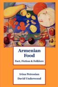 Paperback Armenian Food: Fact, Fiction & Folklore Book