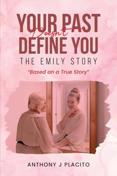 The Emily Story: Your Past Doesn't Define You