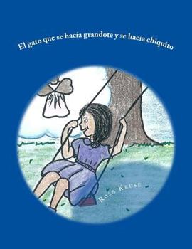 Paperback El gato que se hacia grandote y se hacia chiquito [Spanish] Book