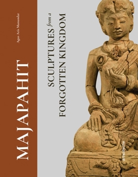 Hardcover Majapahit: Sculptures from a Forgotten Kingdom Book
