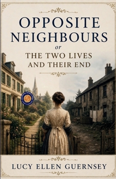 Opposite Neighbours or The Two Lives and Their end