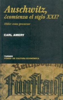 Paperback Auschwitz, ¿comienza el siglo XXI? Hitler como precursor (NOEMA, 87) (Spanish Edition) [Spanish] Book