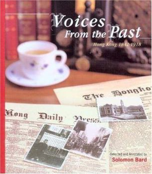 Paperback Voices from the Past: Hong Kong 1842-1918 Book