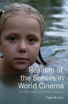 Hardcover Realism of the Senses in World Cinema: The Experience of Physical Reality Book