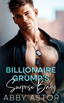 Paperback Billionaire Grump's Surprise Baby: An Enemies To Lovers Romantic Suspense Book