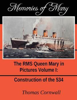 Paperback Memories of Mary: The RMS Queen Mary in Pictures Volume 1 Book