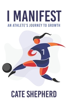 Paperback I Manifest: An Athlete's Journey to Growth Book