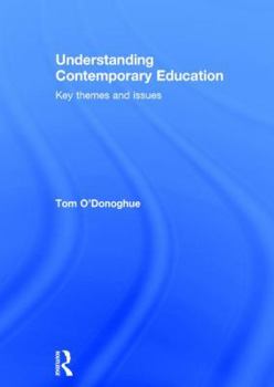 Hardcover Understanding Contemporary Education: Key Themes and Issues Book