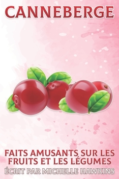 Canneberge: Faits amusants sur les fruits et les légumes #43
