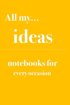Paperback All my... ideas: Notebooks for you - for every occasion. Also as giveaway or present to your relatives, friends or working team. Book