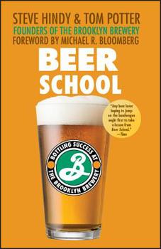 Paperback Beer School: Bottling Success at the Brooklyn Brewery Book