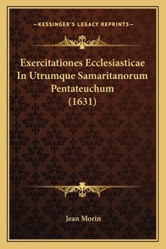 Paperback Exercitationes Ecclesiasticae In Utrumque Samaritanorum Pentateuchum (1631) [Latin] Book
