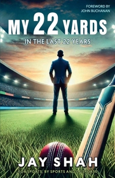 Paperback My 22 Yards: In The Last 22 Years Book