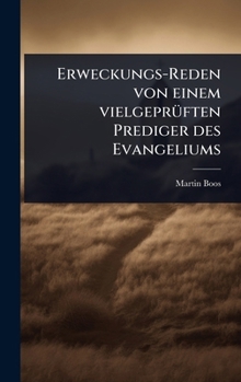 Erweckungs-Reden von einem vielgeprÃ1/4ften Prediger des Evangeliums (German Edition)