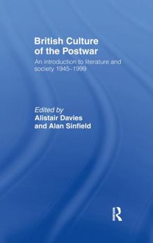 British Culture of the Postwar: An Introduction to Literature and Society 1945-1999