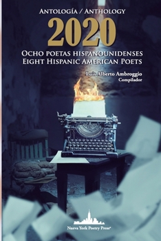 Paperback Antología 2020. Ocho poetas hispanounidenses: Anthology 2020. Eight Hispanic American Poets (Bilingual edition) [Spanish] Book