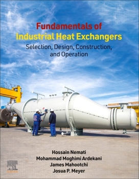 Paperback Fundamentals of Industrial Heat Exchangers: Selection, Design, Construction, and Operation Book