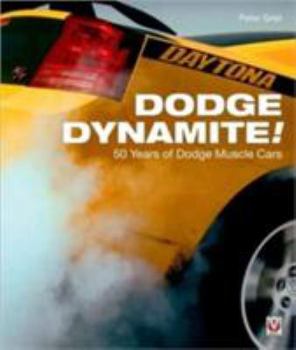 Paperback Dodge Dynamite!: 50 Years of Dodge Muscle Cars Book
