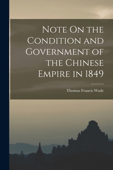 Paperback Note On the Condition and Government of the Chinese Empire in 1849 Book