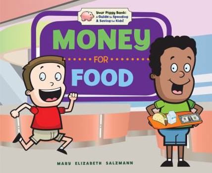 Money for Food - Book  of the Your Piggy Bank: A Guide to Spending & Saving for Kids!