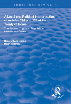 Paperback A Legal and Political Interpretation of Articles 224 and 225 of the Treaty of Rome: The Former Yugoslav Republic of Macedonia Cases Book