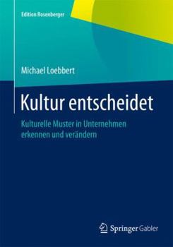 Hardcover Kultur Entscheidet: Kulturelle Muster in Unternehmen Erkennen Und Verändern [German] Book