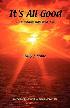 Paperback It's All Good: A Spiritual Walk (and Roll) Book