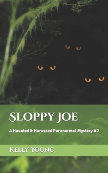 Paperback Sloppy Joe: A Haunted & Harassed Paranormal Mystery #2 Book