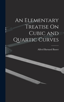Hardcover An Elementary Treatise On Cubic and Quartic Curves Book
