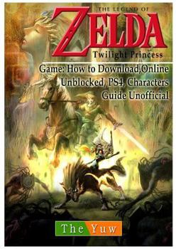 Paperback Legend of Zelda Twilight Princess Game: Wii, Gamecube, 3ds, Walkthrough Guide Unofficial Book