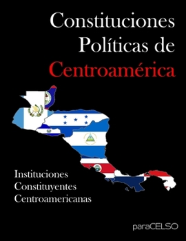 Paperback Constituciones Políticas de Centroamérica (Spanish Edition) [Spanish] Book